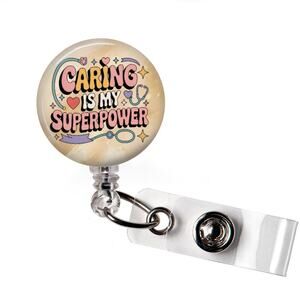 Caring Is My Superpower Badge Reel Nurse Retractable ID Holder